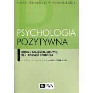 Psychologia pozytywna: Nauka o szczęściu, zdrowiu, sile i cnotach człowieka - 74989000100ks[8].jpg